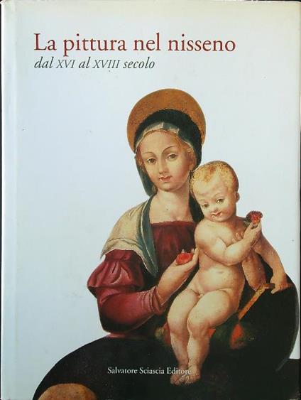 La pittura nel nisseno dal XVI al XVIII secolo - Elvira D'Amico - copertina