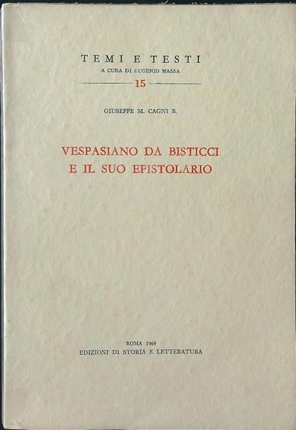 Vespasiano da Bisticci e il suo epistolario - Giuseppe M. Cagni - copertina