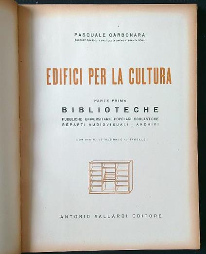 Edifici per la cultura parte prima: biblioteche - Pasquale Carbonara - copertina