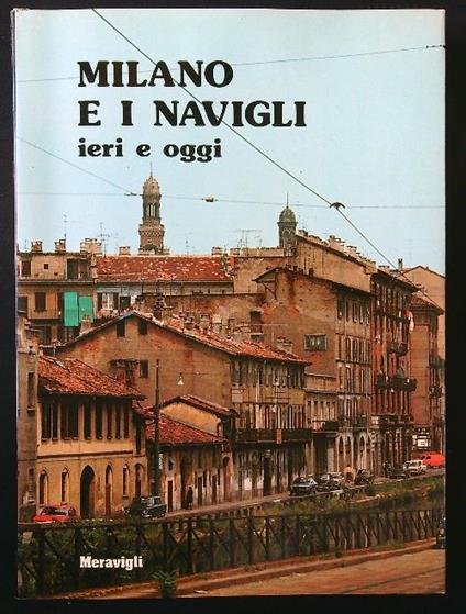 Milano e i navigli ieri e oggi - Raffaele Bagnoli - copertina
