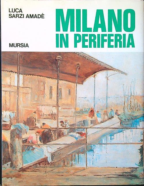 Milano in periferia - L. Sarzi Amadè - copertina