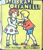 Che bravi orfanelli!