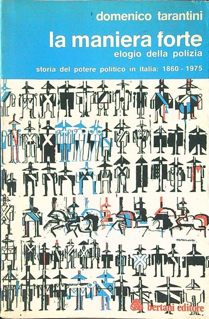La maniera forte. Elogio della polizia - Domenico Tarantini - copertina