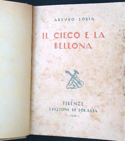 Il cieco e la bellona - Arturo Loria - copertina
