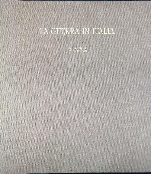 La guerra in Italia nei disegni di Carlo Bossoli - copertina
