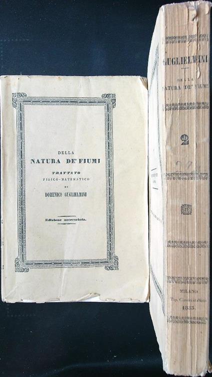 Della natura dè fiumi 2 voll. Trattato fisico-matematico - Domenico Guglielmini - copertina