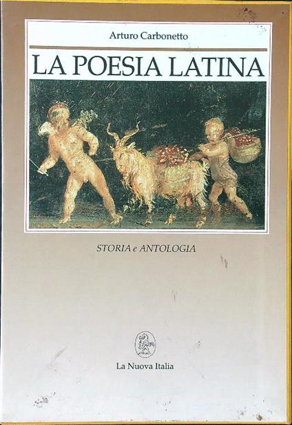 La poesia latina. Storia e antologia - Arturo Carbonetto - copertina