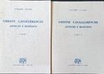 Ordini cavallereschi antichi e moderni 2 voll.