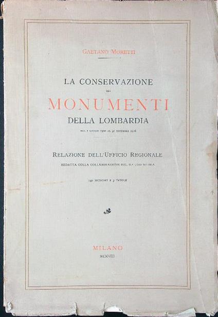 La conservazione dei monumenti della Lombardia 1900-1906 - Gaetano Moretti - copertina