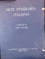 Arte funeraria italiana serie VI - XXX tavole