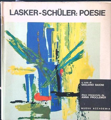 Lasker-Schuler: poesie - Giuliano Baioni - copertina