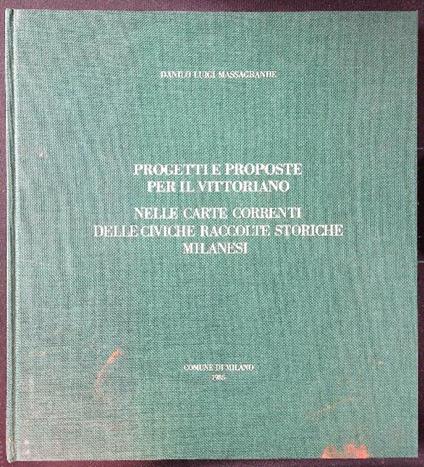 Progetti e proposte per il Vittoriano nelle carte correnti delle civiche raccolte storiche milanesi - Danilo L. Massagrande - copertina