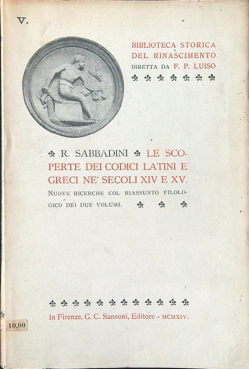Le  scoperte dei codici latini e greci nè secoli XIV e XV - R. Sabbadini - copertina