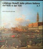 Catalogo Bolaffi della pittura italiana del '600 e del '700 n. 1