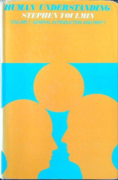 Human understanding vol. 1: general introduction part 1 - Stephen Toulmin - copertina