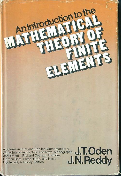 An introduction to the mathematical theory of finite elements - Oden - copertina