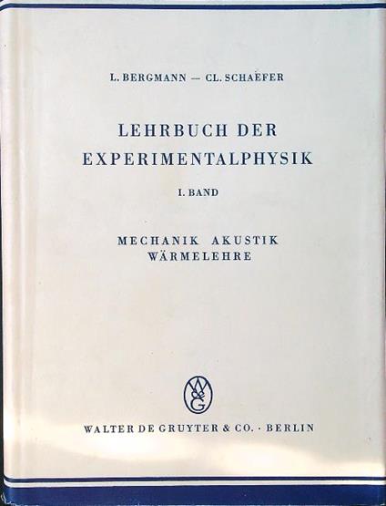 Lehrbuch der Experimentalphysik 1: Mechanik Akustik Warmelehre - Bergmann - copertina