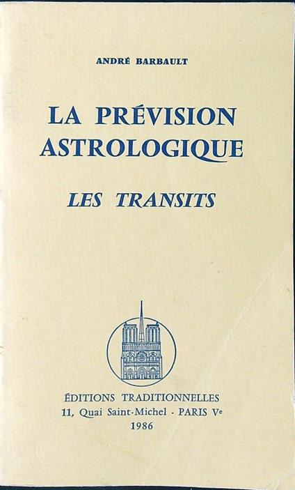La prevision astrologique: les transits - Andrè Barbault - copertina