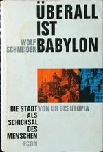 Uberall ist Babylon