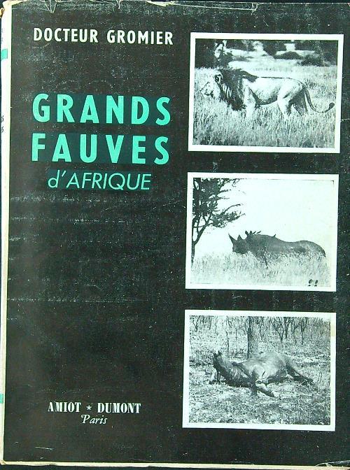 Grands fauves d'Afrique - Docteur Gromier - copertina