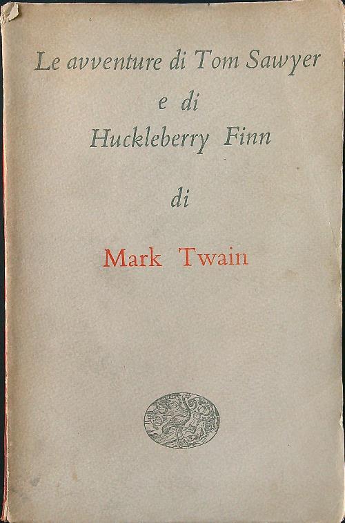 Le avventure di Tom Sawyer e di Huckleberry Finn - Mark Twain - copertina