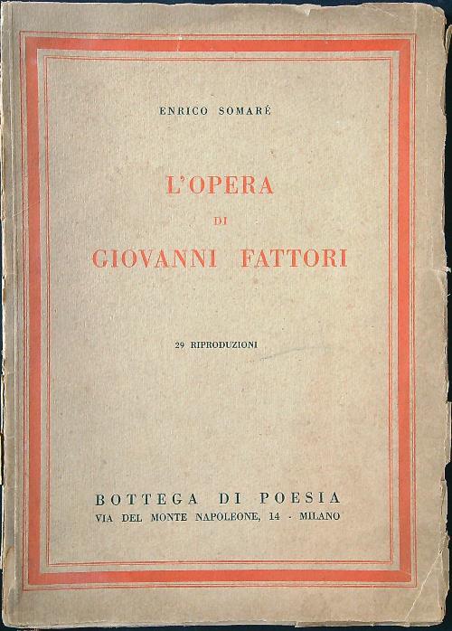 L' opera di Giovanni Fattori - Enrico Somarè - copertina