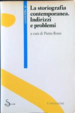La storiografia contemporanea. Indirizzi e problemi