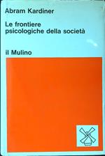 Le frontiere psicologiche della società