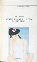 Vorrei essere il pilota di uno zero