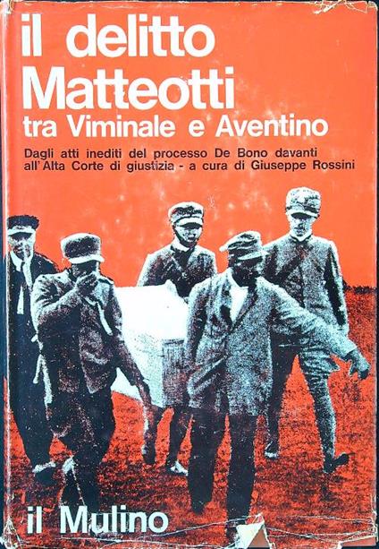 Il delitto Matteotti tra Viminale e Aventino - Giuseppe Rossini - copertina