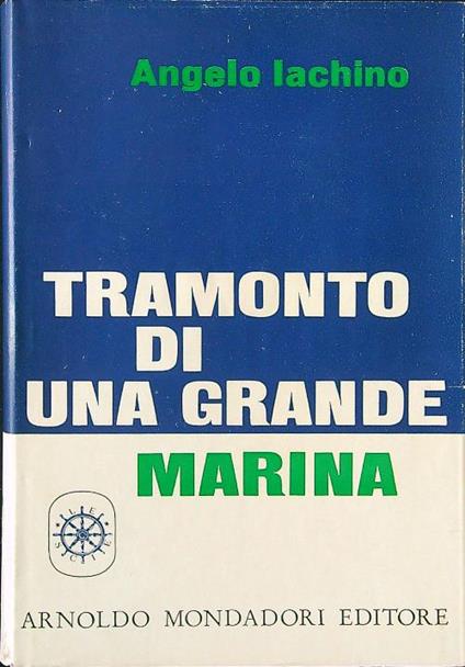Tramonto di una grande Marina - Angelo Iachino - copertina