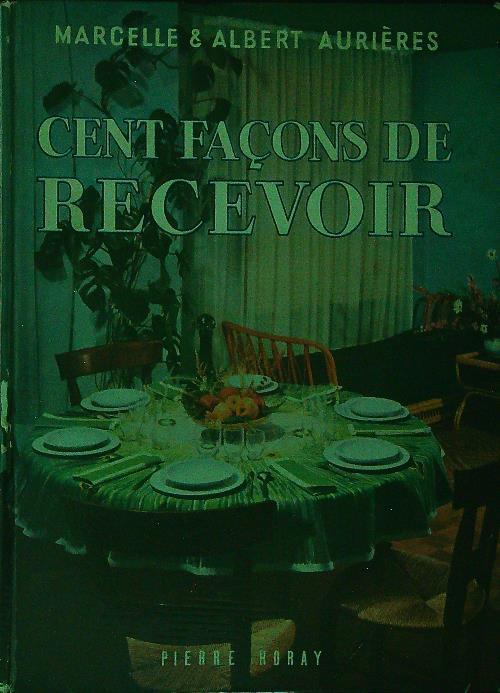 Cent facons de recevoir - M. Aurieres - copertina
