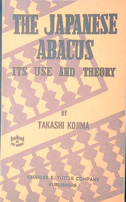 The  japanese abacus its use and theory - Takashi Kojima - copertina