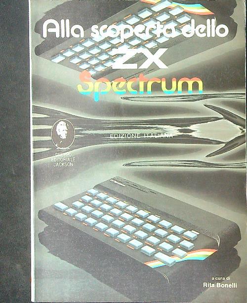 Alla scoperta dello ZX spectrum - Rita Bonelli - copertina