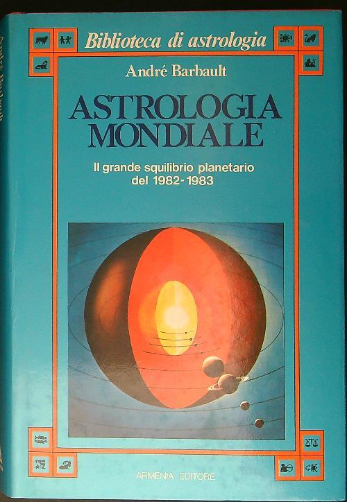Astrologia mondiale - Andrè Barbault - copertina