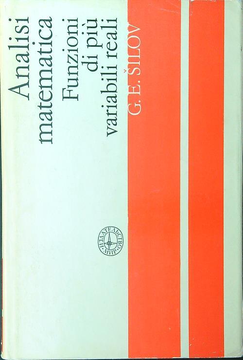 Analisi matematica Funzioni di più variabili reali - G. E. Silov - copertina