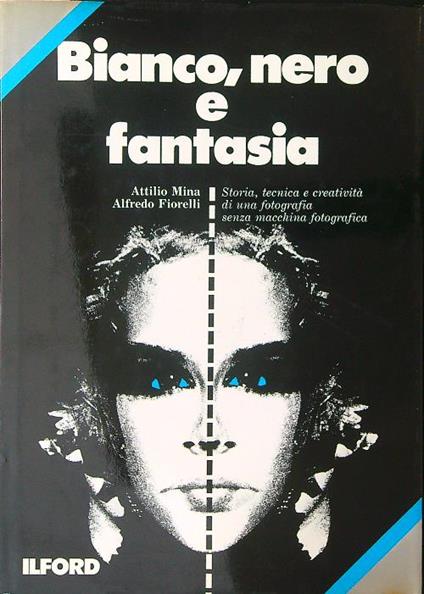Bianco, nero e fantasia - Attilio Mina - copertina