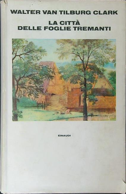 La  città delle foglie tremanti - Walter Van Tilburg Clark - copertina