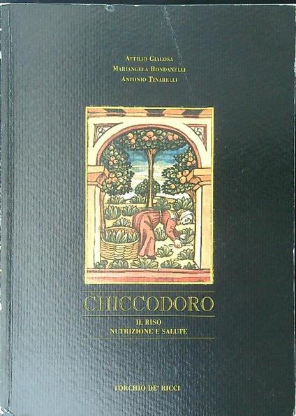 Chiccodoro Il riso nutrizione e salute - copertina