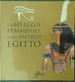 La  bellezza femminile nell'antico Egitto
