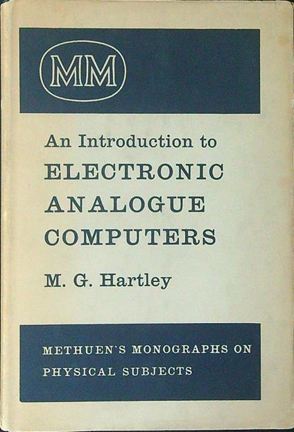 An introduction to electronic analogue computers - M. G. Hartley - copertina