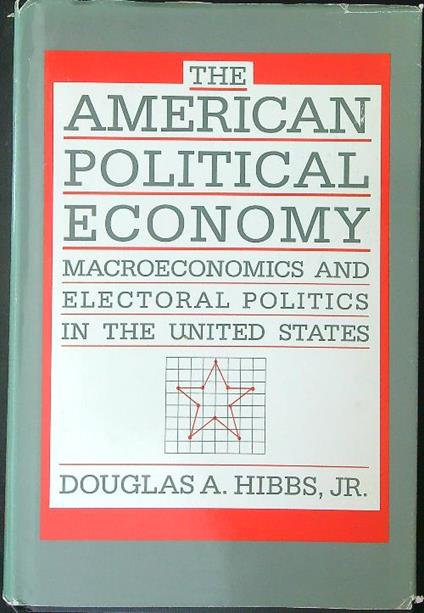 The  American political economy - Douglas A. Hibbs - copertina