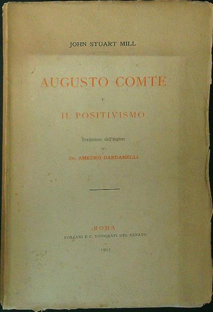 Augusto Comte e il positivisimo - John Stuart Mill - copertina