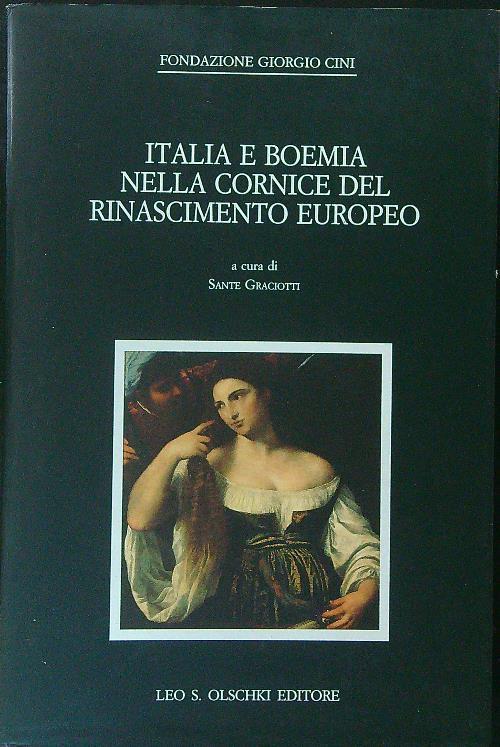 Italia e Boemia nella cornice del Rinascimento Europeo - Sante Graciotti - copertina