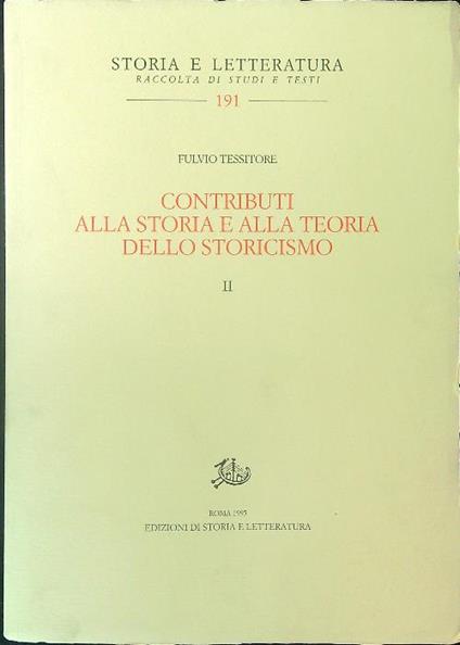 Contributi alla storia e alla teoria dello storicismo II - Fulvio Tessitore - copertina