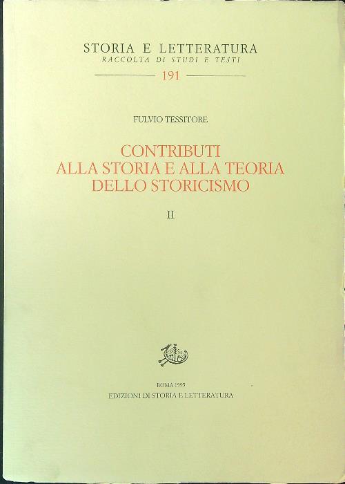 Contributi alla storia e alla teoria dello storicismo II - Fulvio Tessitore - copertina