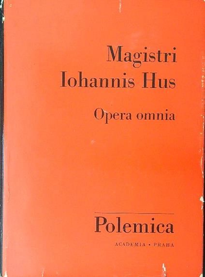 Magistri Ihannis Hus Opera omnia Polemica - copertina