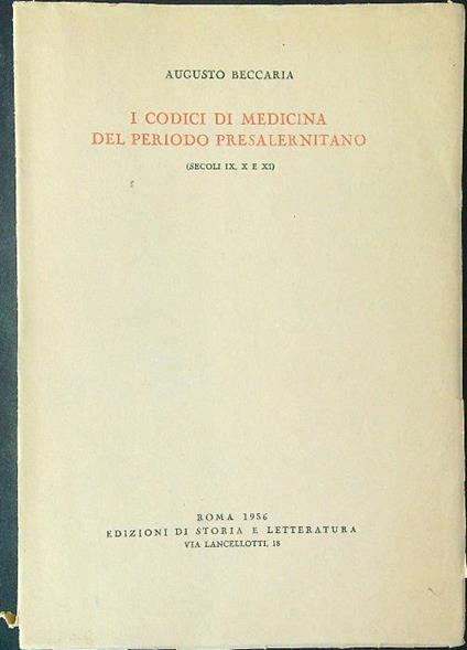 I  codici di Medicina nel periodo presalernitano - Augusto Beccaria - copertina