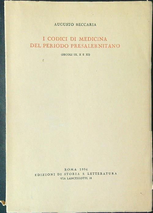 I  codici di Medicina nel periodo presalernitano - Augusto Beccaria - copertina