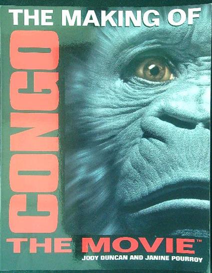 The  making of Congo The movie - Jody Duncan - copertina